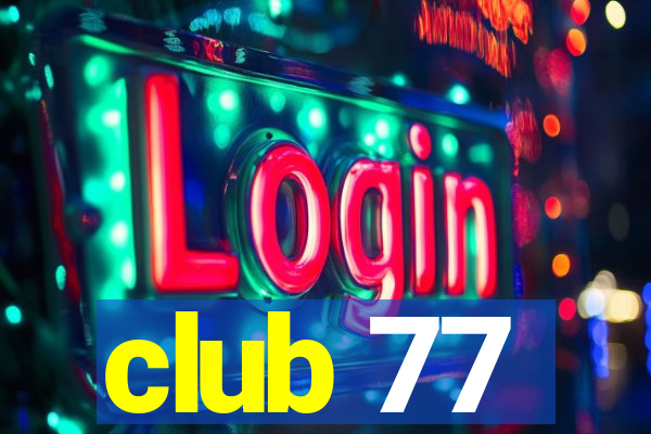 club 77